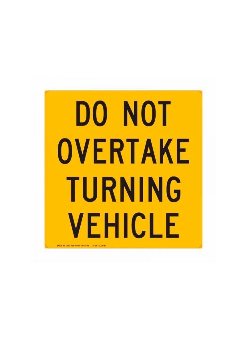 Vehicle Sign Do Not Overtake Turning Vehicle