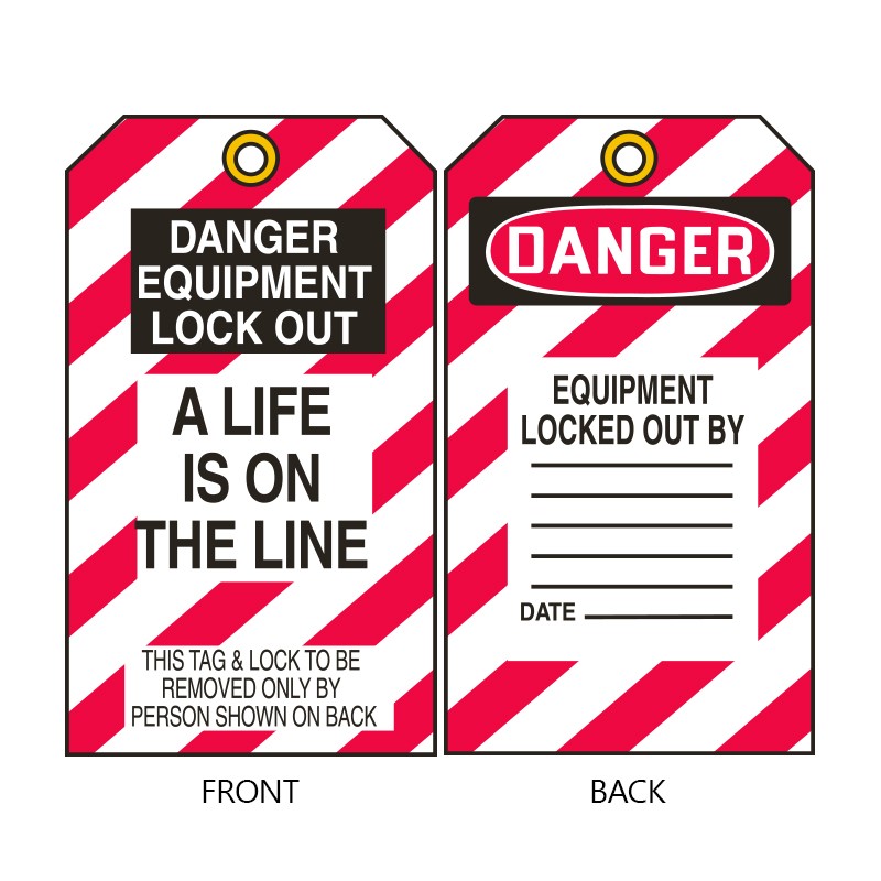 Lockout Tags - Danger Equipment Lockout - "A Life Is On The Line"