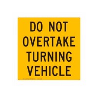 Vehicle Sign - Do Not Overtake Turning Vehicle, 300 x 300mm